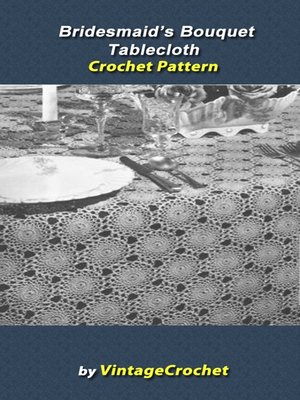 cover image of Bridesmaid's Bouquet Tablecloth Crochet Pattern